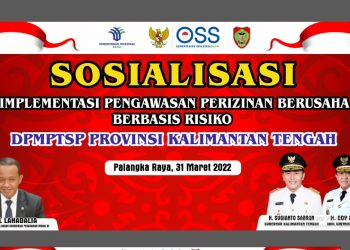 Sahli KSDM Suhaemi Buka Sosialisasi Pengawasan Perizinan Berusaha Berbasis Risiko di Kalteng